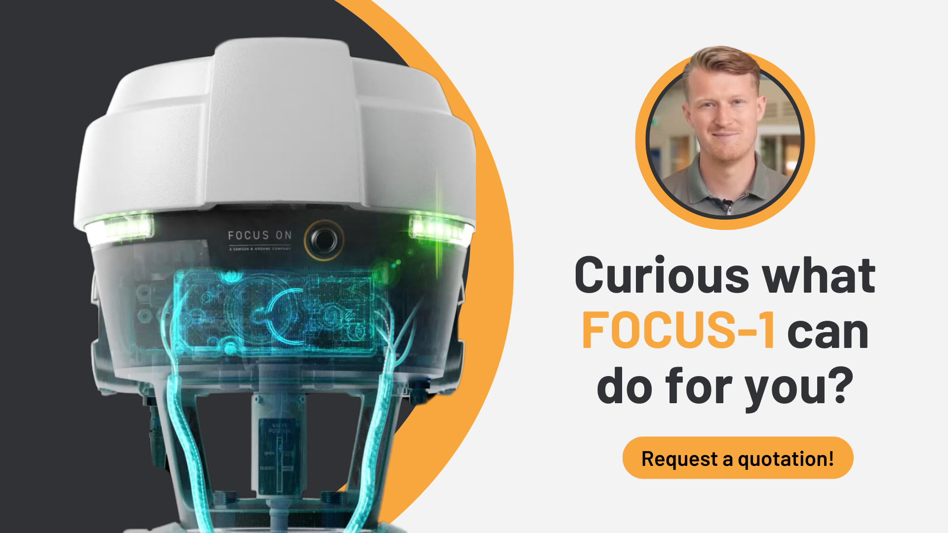 Curious what FOCUS-1 can do for your industry plant? Request a quotation!